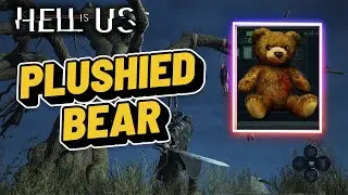 Where To Bring The Plushied Bear In Hell Is Us