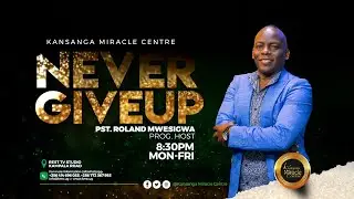 NEVER GIVE UP WITH PR . ROLAND MWESIGWA &BP. JOSEPH KABUYE || 16TH OCT 2025.