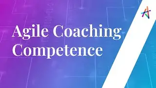 Структура компетенций Agile Coaching &mdash; вебинар | Agile-фреймворки и принципы Lean | Agile Coach