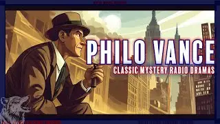Philo Vance Detective Marathon: Classic Mystery Radio Dramas