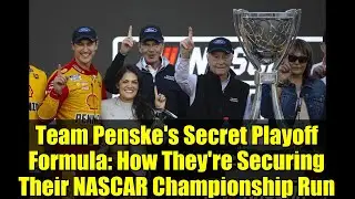 Секретная формула плей-офф команды Penske: как они обеспечивают себе чемпионский титул NASCAR