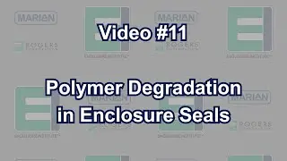 Polymer Degradation in Enclosure Seals | Enclosure Institute&trade; Video #11