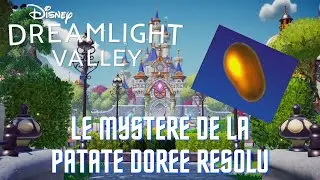 DISNEY DREAMLIGHT VALLEY : le mystère de la POMME DE TERRE DORÉE est enfin RÉSOLU 🥔🥔🥔