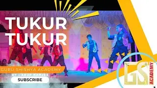 TUKUR TUKUR II  Guru Shishya Academy