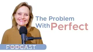 #398 - Perfectionism Is Costing You Excellence
