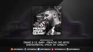 Drake & Lil Baby - Yes Indeed (Pikachu) [Instrumental] (Prod. By Wheezy) + DL via @Hipstrumentals
