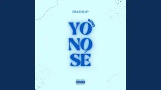 Yo No S&egrave; (Remix)