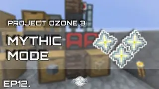 Project Ozone 3 Mythic mode Ep.12 &ndash; First Nether Star & Finally&hellip; We Can Fly!