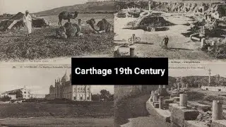 Reviving Carthage: A Journey through the 19th Century | Untold Stories, Triumphs, and Tragedies