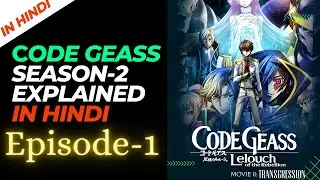 Episode 1 of Code Geass Season 2 - IN HINDI
