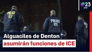 Alguaciles de Denton asumir&aacute;n funciones de agentes de ICE, te explicamos