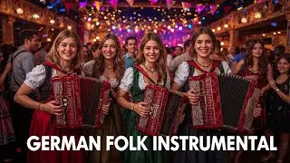 German Celebration Music | Upbeat Volksmusik & Party Tunes