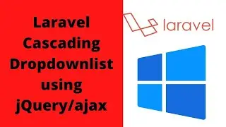 Lesson#10 | Laravel Cascading Dropdownlist using jQuery/ajax | Dynamic Dropdown | Display Data(View)