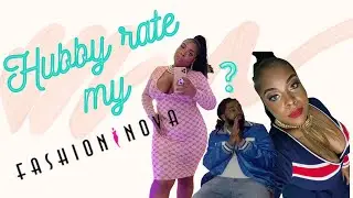 My HUSBAND RATES MY FASHION NOVA OUTFITS