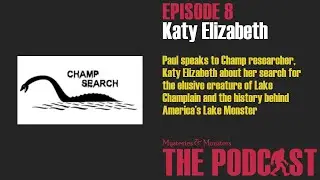 Mysteries and Monsters: Episode 8 Katy Elizabeth