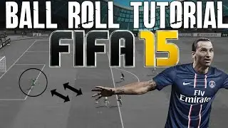 FIFA 15 Tutorials & Tips | How to Ball Roll & Finish 1v1 | Best FIFA Guide (FUT & H2H) - Skill Moves