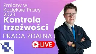 Kontrole trzeźwości w pracy i praca zdalna. Zmiany w Kodeksie Pracy