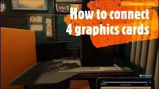 How to connect 4 graphic cards in Pc Building Simulator 2 :)