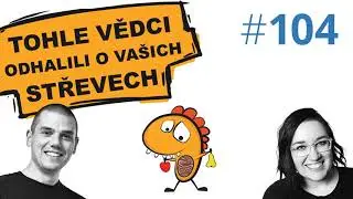 Audinovinky #104 - Co vědci odhalili o vašich střevech?