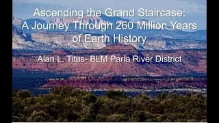 Paleontology of Grand Staircase Escalante National Monument - Alan Titus