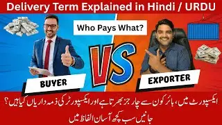 Delivery Term Explained | Which Charges Buyer and Exporter Pay in Export Business Clear Guide