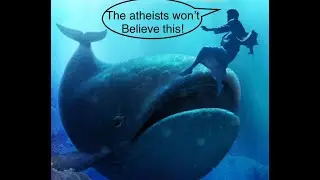 Jonah and the Whale, Proven by Science!