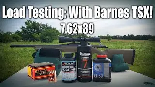 Testing Barnes TSX Handloads in the Ruger American Ranch 7.62x39!