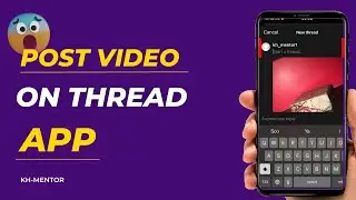 How to Post Video in Threads App in Android/iPhone || How to Upload Video in Threads App