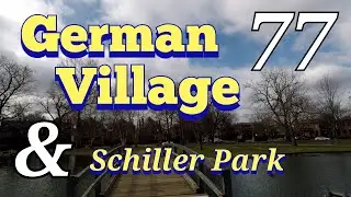Drive Time 77  l  German Village and Schiller Park in Columbus, Ohio. USA  l  ThatguyJunJun