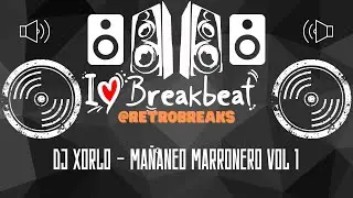 DJ Xorlo - Ma&ntilde;aneo Marronero VOL1
