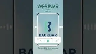 Backbar 101 Webinar!