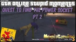 GTA 5 Online - STUPID MOMENTS - Quest to find the power socket part 2!