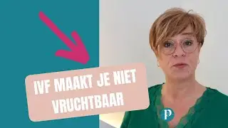 IVF maakt je niet (meer) vruchtbaar