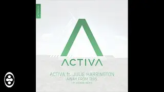 Activa ft. Julie Harrington - Away From This (Tim Bourne Dub) | Tranceportal
