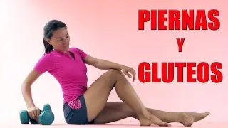 Ejercicios para principiantes 6 - GLUTEOS y PIERNAS 30 min