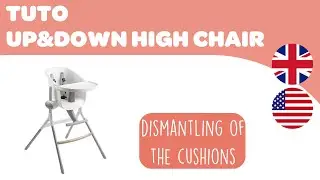 BEABA - Instructions for use : Up&Down High Chair, how to dismantling of the cushions.