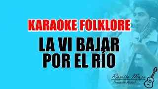 La vi bajar por el río - Karaoke Folklore (Re menor - Dm) Chaqueño Palavecino