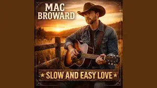 Slow and Easy Love