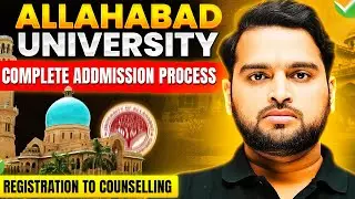 Allahabad University CUET Counselling Portal 2026 | UG Admission Process, Portal Login and Last Date