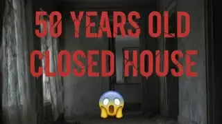 50 year old my closed 🔒 house horror seens 😱