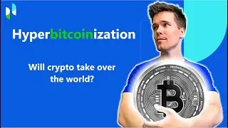 What is Hyperbitcoinization: Bitcoin As The Dominant Monetary Force