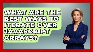 What Are The Best Ways To Iterate Over JavaScript Arrays? - JavaScript Toolkit