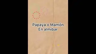 Papaya o Mam&oacute;n en Alm&iacute;bar!