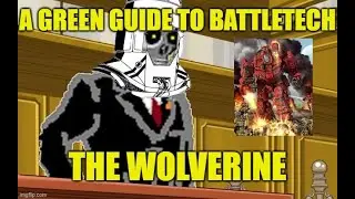 The Wolverine - A Green Guide to Battletech