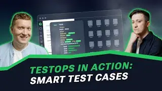 TestOps in Action: Smart Test Cases