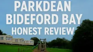 Honest review of parkdean bideford bay devon 