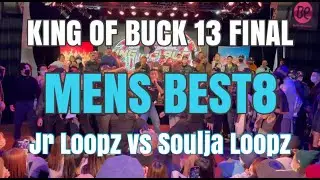 Soulja Loopz vs Jr Loopz | KING OF BUCK 13 FINAL | MENS BEST8