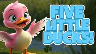 Five Little Ducks - Quack Quack Quack!
