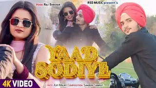 YAAD SODIYE | #RAJ SHEKHAR | #PRACHI CHAUDHARY | NEW PUNJABI SONG 2025