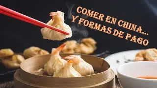 Probando comida en china y sus sorprendentes formas de pago